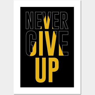 Never Give Up Posters and Art